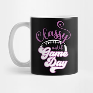 Classy until Game Day Mug